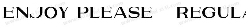 enjoy please 3 Regular字体转换
